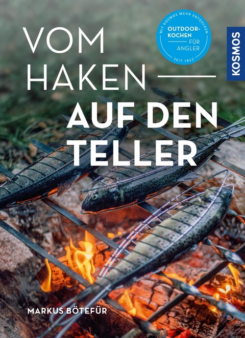 Vom Haken auf den Teller - Markus B&ouml;tef&uuml;r