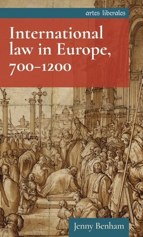 International law in Europe, 700–1200 - Jenny Benham