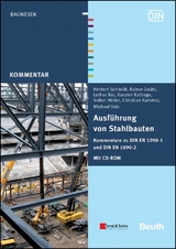 Ausf&uuml;hrung von Stahlbauten - Herbert Schmidt, Rainer Zw&auml;tz, Lothar B&auml;r, Karsten Kathage, Volker H&uuml;ller, Christian Kammel, Michael Volz