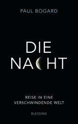 Die Nacht - Paul Bogard