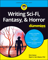 Writing Sci-Fi, Fantasy, & Horror For Dummies - Rick Dakan, Ryan G. Van Cleave