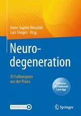 Neurodegeneration &ndash; 35 Fallbeispiele aus der Praxis - 