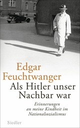 Als Hitler unser Nachbar war - Edgar Feuchtwanger, Bertil Scali