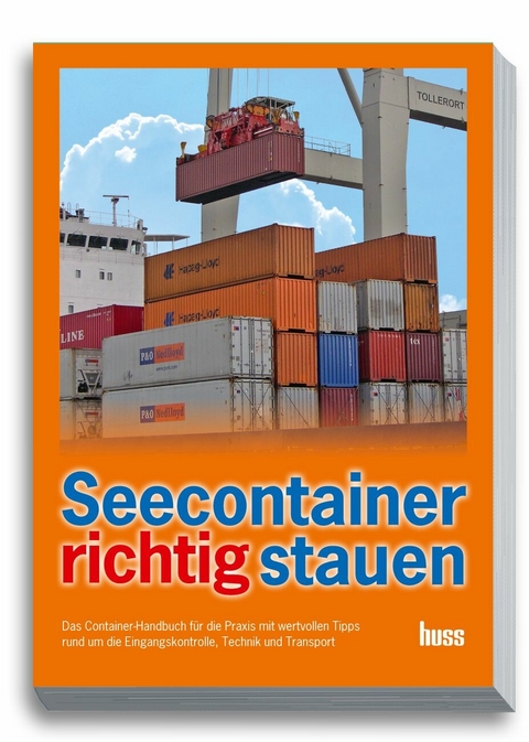 Seecontainer richtig stauen -  Sigurd Ehringer,  Christian Schmid