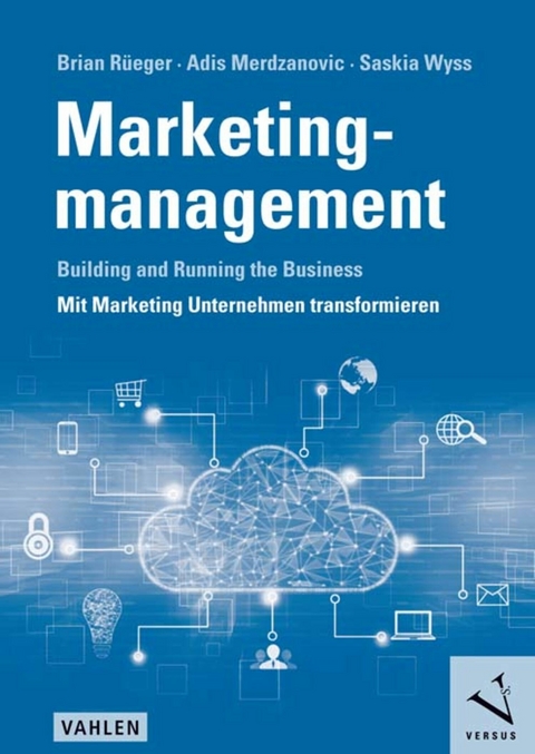 Marketingmanagement - Brian R&uuml;eger, Adis Merdzanovic, Saskia Wyss