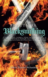 Practical Blacksmithing Vol. III - Milton Thomas Richardson