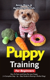 Puppy Training For Beginners - Anna Mary, Ayshwarya Girish
