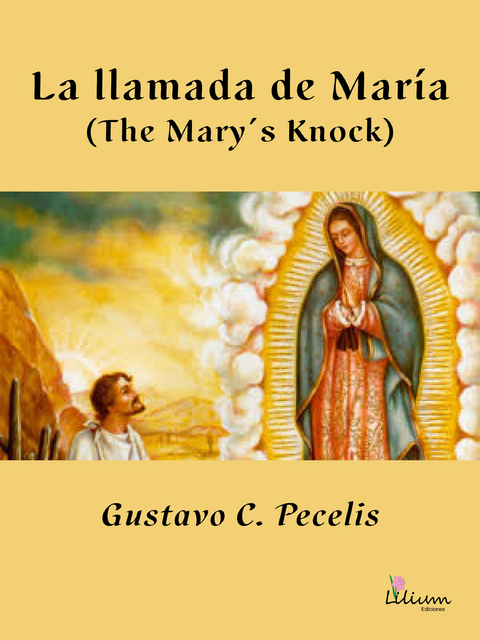 La llamada de Mar&iacute;a (The Mary's Knock) - Gustavo C. Pecelis