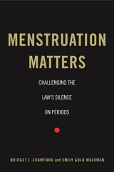 Menstruation Matters - Bridget J. Crawford, Emily Gold Waldman