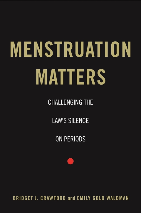 Menstruation Matters - Bridget J. Crawford, Emily Gold Waldman