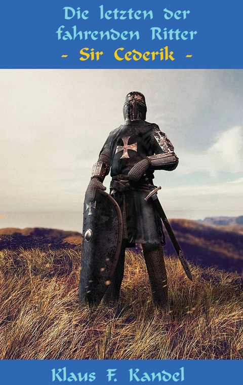 Die letzten der fahrenden Ritter - Klaus Kandel