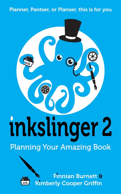 Inkslinger 2 Planning Your Amazing Book - Kimberly Cooper Griffin, Finnian Burnett