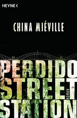 Perdido Street Station - China Mi&eacute;ville
