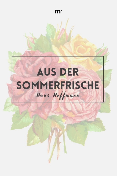 Aus der Sommerfrische -  Hans Hoffmann