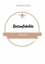 Betonfr&uuml;chte -  Romina Lutzeb&auml;ck