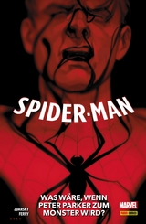 SPIDER-MAN - Was W&auml;re, Wenn Peter Parker zum Monster wird? -  Chip Zdarsky