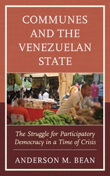 Communes and the Venezuelan State -  Anderson Bean