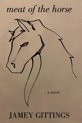 Meat of the Horse - Jamey Gittings