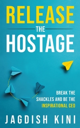 Release The Hostage - Jagdish Kini