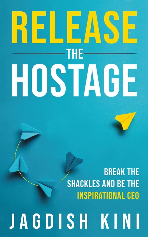 Release The Hostage - Jagdish Kini