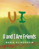 U and I Are Friends - Maria Klingsheim