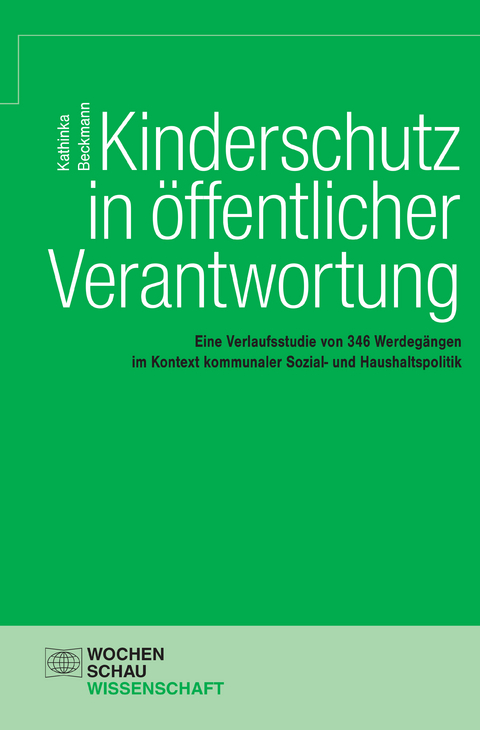 Kinderschutz in &ouml;ffentlicher Verantwortung - Kathinka Beckmann