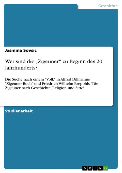 Wer sind die „Zigeuner“ zu Beginn des 20. Jahrhunderts? - Jasmina Sovsic