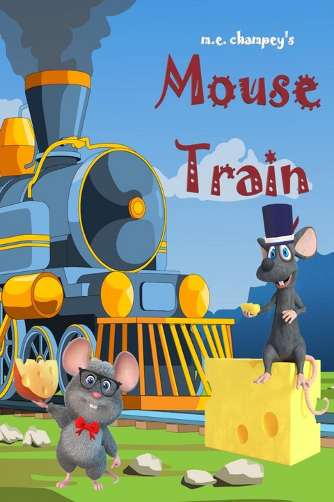 Mouse Train -  Michael E Champey