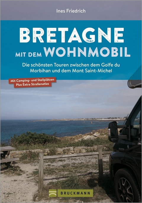 Bretagne mit dem Wohnmobil - Ines Friedrich