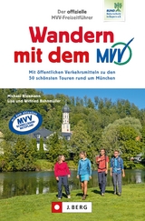 Der offizielle MVV-Freizeitf&uuml;hrer Wandern mit dem MVV - Michael Kleemann, Wilfried Bahnm&uuml;ller, Lisa Bahnm&uuml;ller