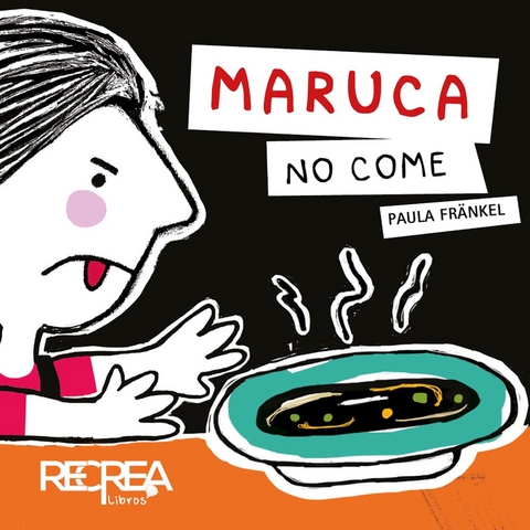 Maruca no come - Paula Fr&auml;nkel