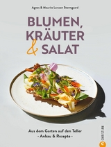 Blumen, Kräuter und Salat - Agnes Larsson Stormgaard, Mauritz Larsson Stormgaard
