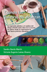 Cuando las palabras no alcanzan - Sandra Garc&iacute;a Mart&iacute;n, Victoria Eugenia Lamas &Aacute;lvarez