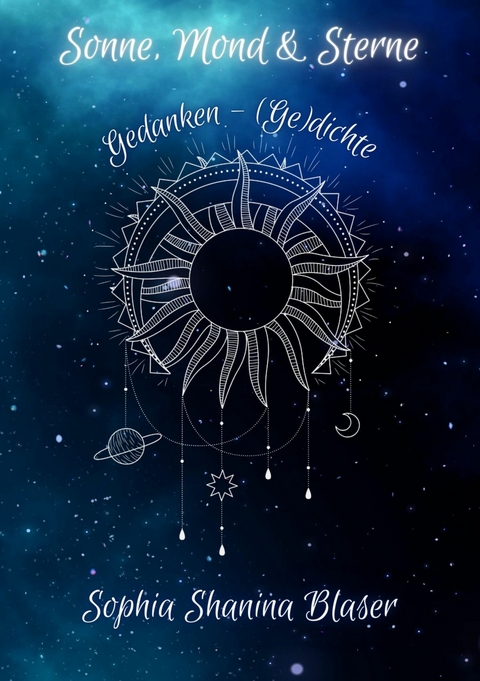 Sonne, Mond & Sterne - Sophia Shanina Blaser