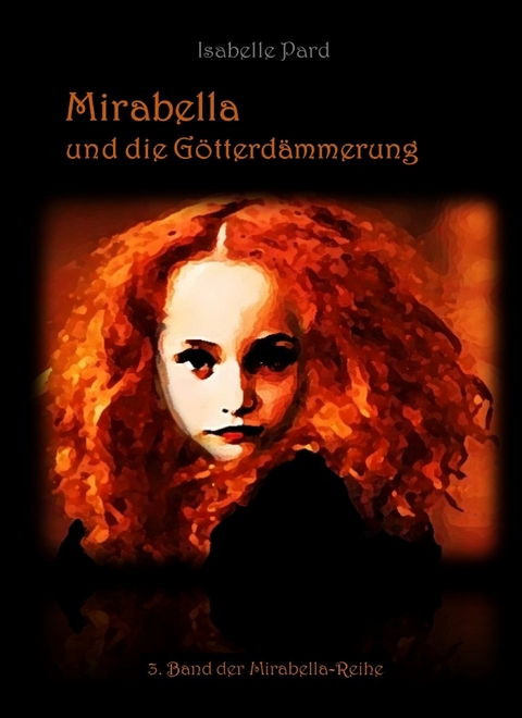 Mirabella und die Götterdämmerung -  Isabelle Pard