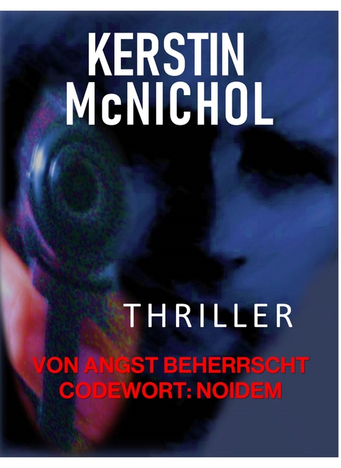 Von Angst beherrscht - Kerstin McNichol