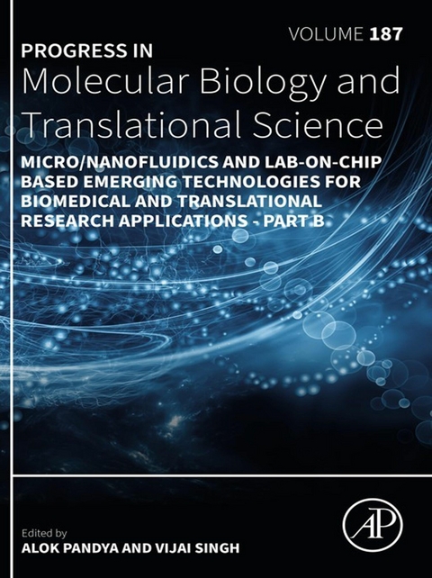 Micro/Nanofluidics and Lab-on-Chip Based Emerging Technologies for Biomedical and Translational Research Applications - Part B - 