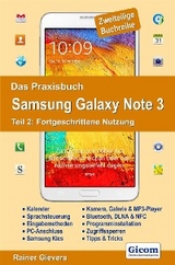 Das Praxisbuch Samsung Galaxy Note 3 - Teil 2: Fortgeschrittene Nutzung - Rainer Gievers