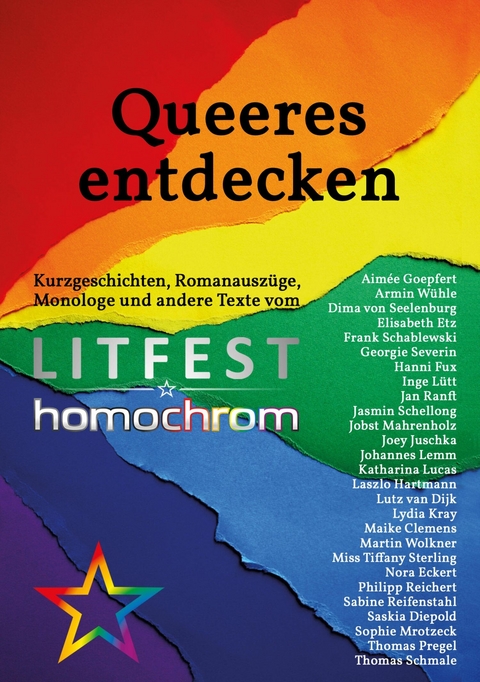 Queeres entdecken - Aim&eacute;e Goepfert, Armin W&uuml;hle, Dima von Seelenburg, Elisabeth Etz, Frank Schablewski, Georgie Severin, Hanni Fux, Inge L&uuml;tt, Jan Ranft, Jasmin Schellong, Jobst Mahrenholz, Joey Juschka, Johannes Lemm, Katharina Lucas, Laszlo Hartmann, Lutz Van Dijk, Lydia Kray, Maike Clemens, Martin Wolkner, Miss Tiffany Sterling, Nora Eckert, Philipp Reichert, Sabine Reifenstahl, Saskia Diepold, Sophie Mrotzeck, Thomas Pregel, Thomas Schmale