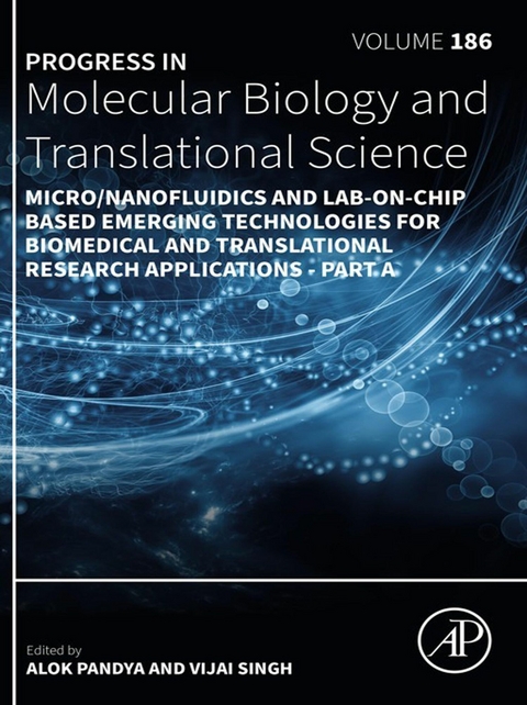 Micro/Nanofluidics and Lab-on-Chip Based Emerging Technologies for Biomedical and Translational Research Applications - Part A - 