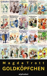 Goldk&ouml;pfchen Gesamtausgabe (Alle 13 B&auml;nde) - Magda Trott