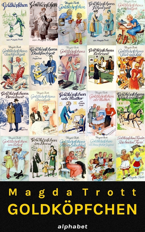 Goldk&ouml;pfchen Gesamtausgabe (Alle 13 B&auml;nde) - Magda Trott
