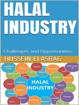 Halal Industry: Challenges and Opportunities - Hussein Elasrag