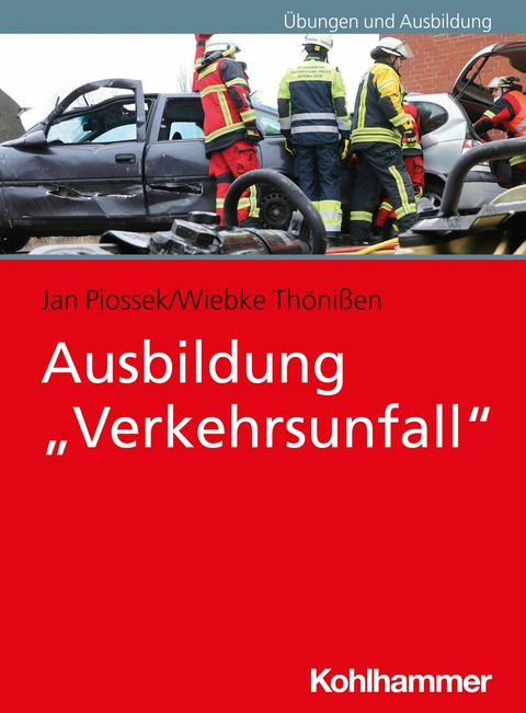 Ausbildung "Verkehrsunfall" - Jan Piossek, Wiebke Thönißen