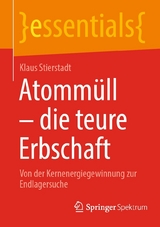 Atomm&uuml;ll - die teure Erbschaft - Klaus Stierstadt