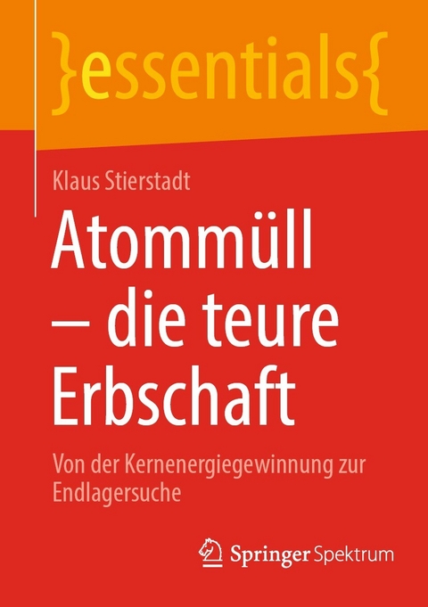 Atomm&uuml;ll - die teure Erbschaft - Klaus Stierstadt