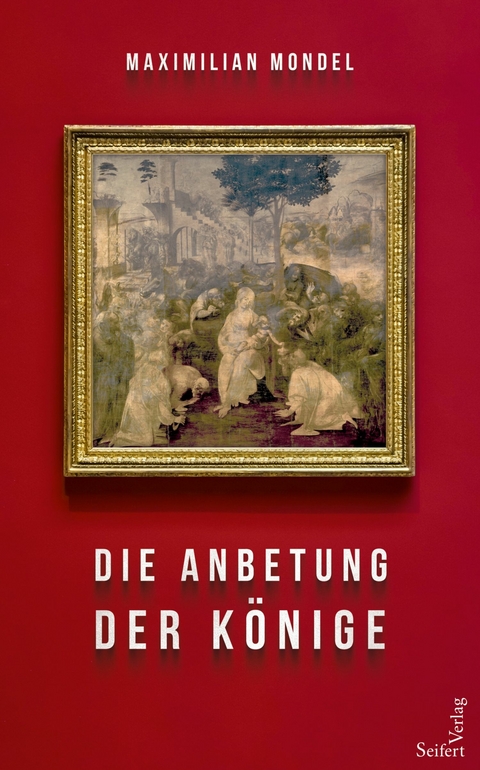 Die Anbetung der K&ouml;nige - Maximilian Mondel
