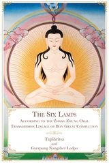 The Six Lamps -  Tapihritsa,  Gyerpung Nangzher Lodpo