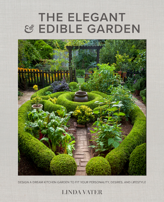 The Elegant and Edible Garden