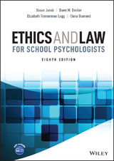 Ethics and Law for School Psychologists - Susan Jacob, Dawn M. Decker, Elizabeth Timmerman Lugg, Elena Diamond